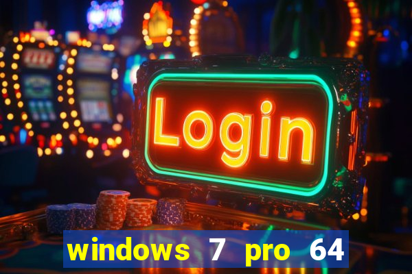 windows 7 pro 64 bits iso